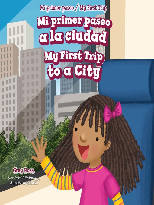 Title details for Mi primer paseo a la ciudad / My First Trip to a City by Greg Roza - Wait list